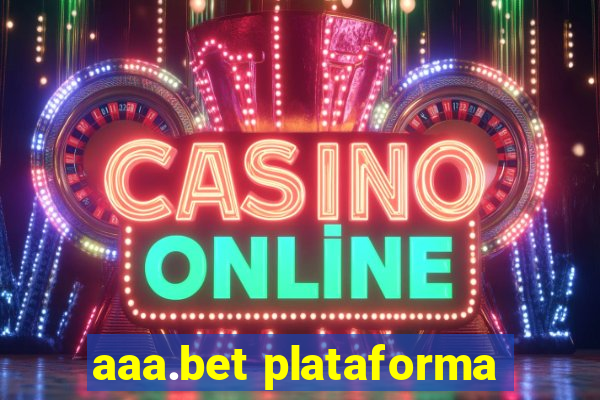 aaa.bet plataforma